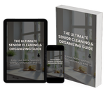 The Ultimate Senior Cleaning & Organizing Guide